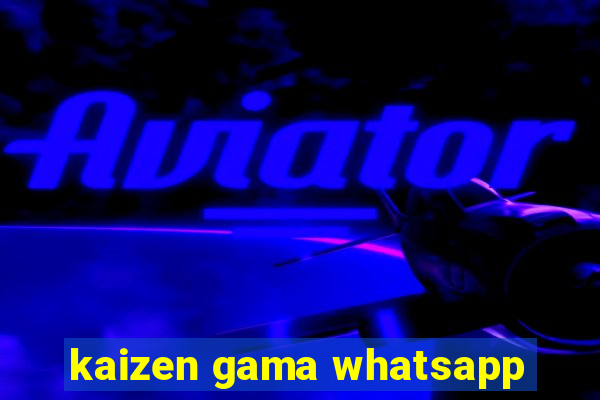 kaizen gama whatsapp